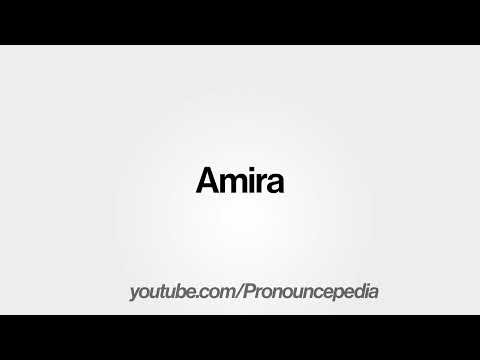 How To Pronounce Amira