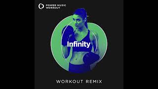 Infinity (Workout Remix) by Power Music Workout
