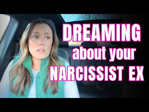 Dreaming about Your Narcissistic EX! 😔