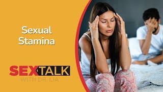 Improving Your Sexual Stamina | Ask Dr. Lia