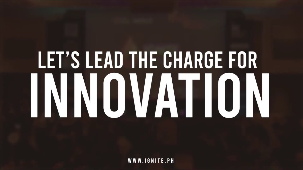 IGNITE 2019 The Philippines'​ Premier Innovation Conference