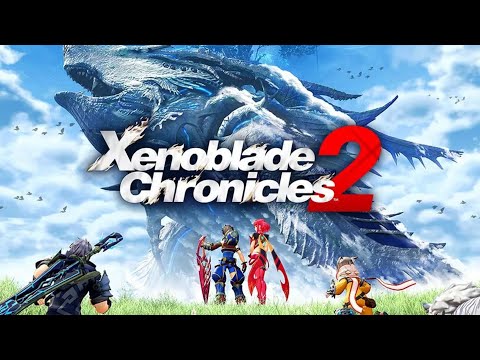 Xenoblade Chronicles 2 Full Game - Longplay Walkthrough No Commentary