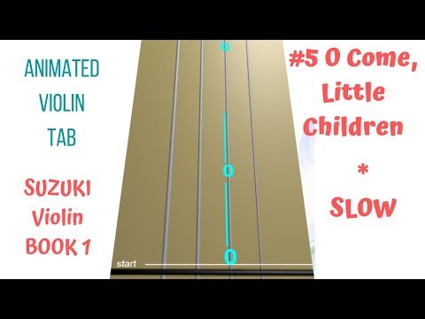👨‍👩‍👧‍👦O COME, LITTLE CHILDREN| Suzuki Violin Book 1-5 | SLOW |PLAY ALONG w/Animated Live Violin TAB