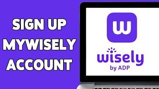 How To Sign Up MyWisely Account 2025 | Create/Register MyWisely Account