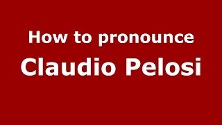 How to pronounce Claudio Pelosi