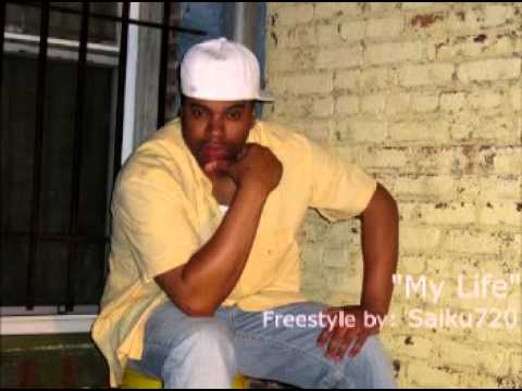 "My Life" By: Saiku 720