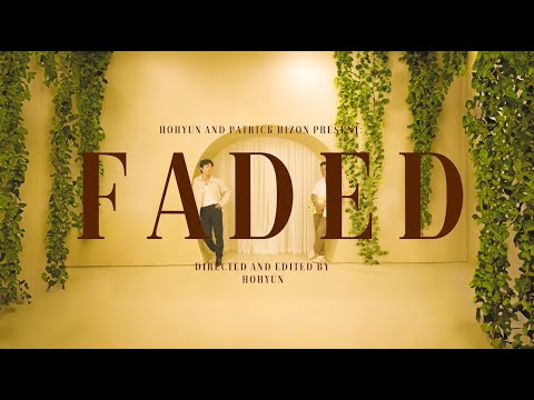 HOHYUN, Patrick Hizon - Faded (Official Video)