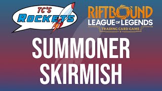 Riftbound Summoner Skirmish | TC's Rockets