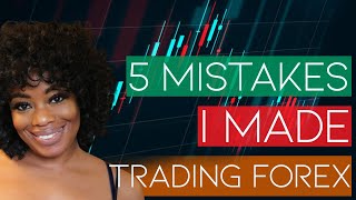 Top 5 Mistakes I Made Trading Forex | #Storytime
