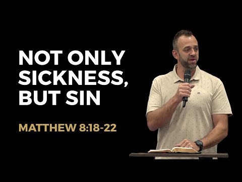 Matthew (59): “Not Only Sickness, But Sin” (Matthew 9:1-8) | Costi Hinn