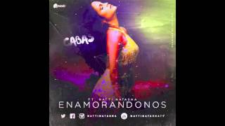 Cabas Ft. Natti Natasha - Enamorándonos | REGGAETON 2015