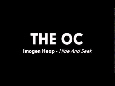 The OC Music - Imogen Heap - Hide And Seek