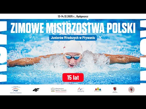 1F - Zimowe Mistrzostwa Polski Juniorów Młodszych 15 lat w pływaniu - Bydgoszcz 2025