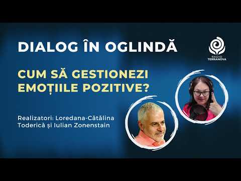 Cum să gestionezi emoțiile pozitive? cu Loredana Toderică & Iulian Zonenstain | Dialog în oglindă