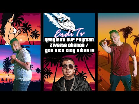 ErdiTv Reagiert auf PAYMAN - Zweite Chance / GTA VICE CITY VIBES !!!