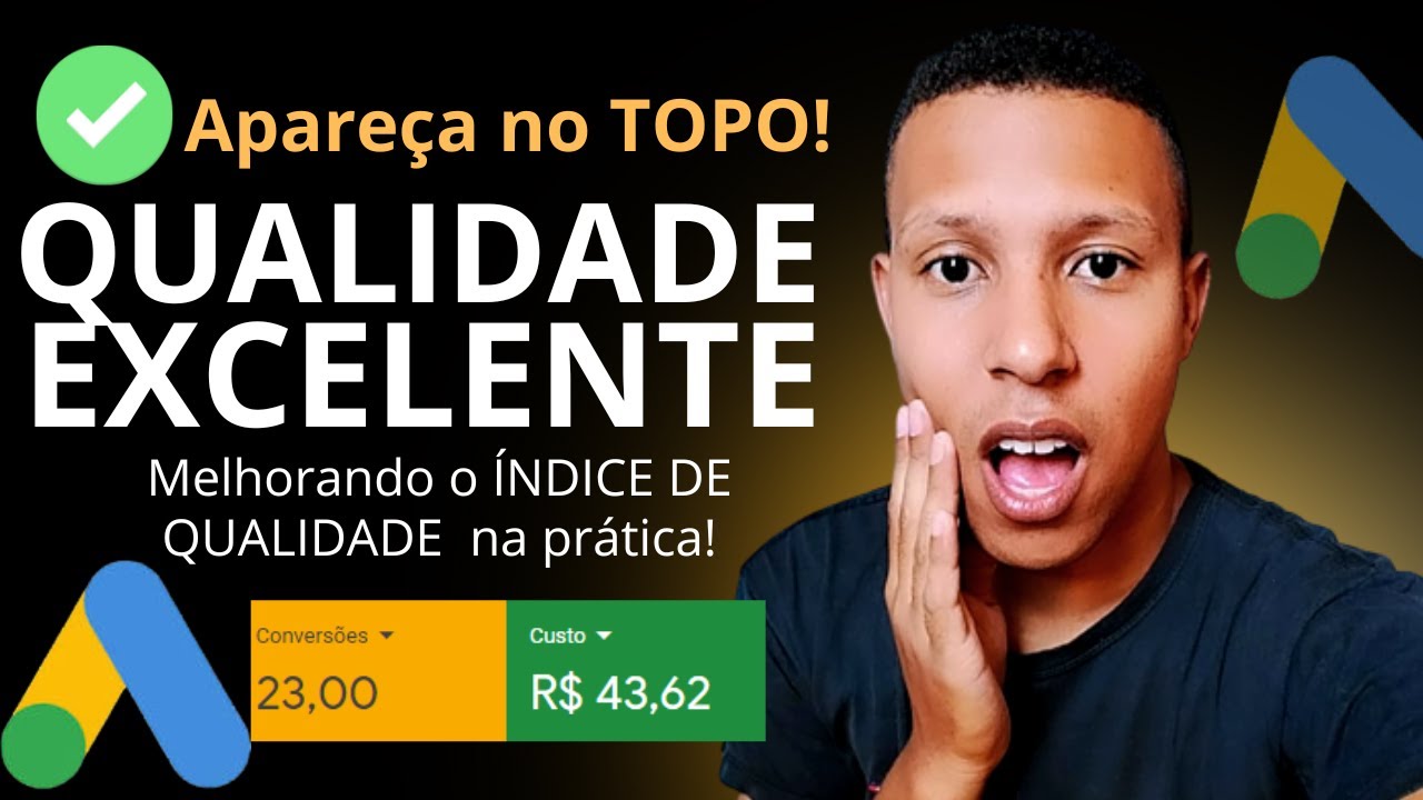 Como Melhorar o ÍNDICE DE QUALIDADE do Anúncio no Google Ads Melhorando na Prática