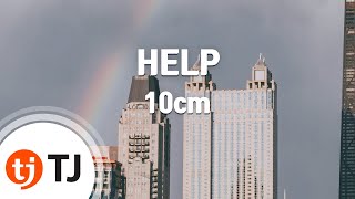 [TJ노래방] HELP - 10cm / TJ Karaoke