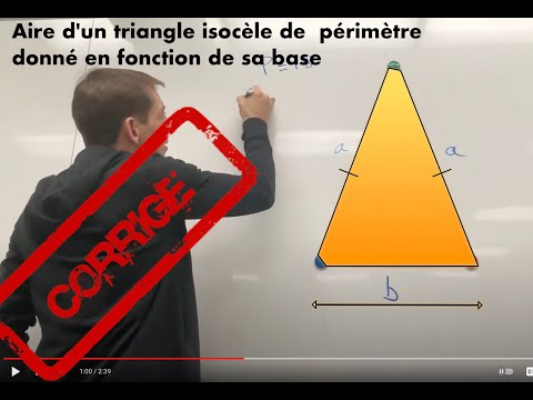 Corrigé : Aire d'un triangle isocèle de périmètre donné en fonction de sa base
