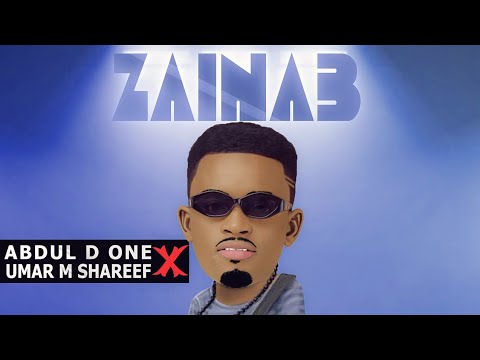 Abdul D One × Umar M Sharif - Zainab (Official Audio)