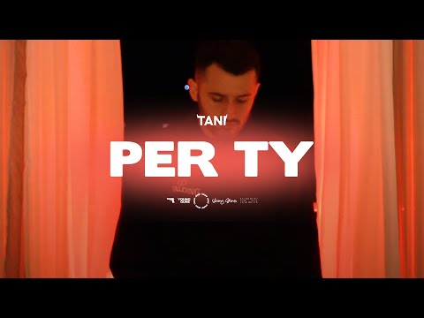 TANI - PER TY (Official Video)