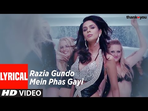 "Razia Gundo Mein Phas Gayi" (Lyrical) "Thank You" Feat. Mallika Sherawat , Akshay Kumar