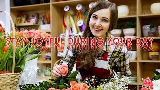 STAY JOYFUL DURING YOUR DAY