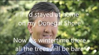 1.  My Donegal Shore - Daniel O&#39;Donnell