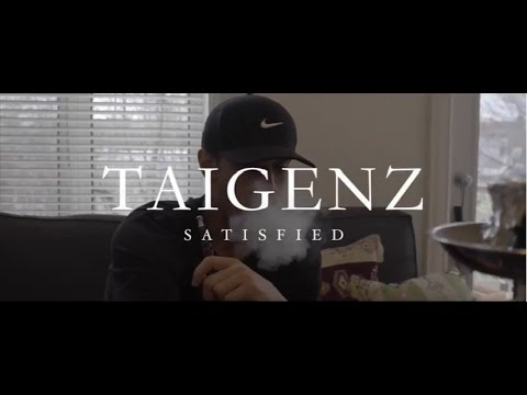 Taigenz - Satisfied (Music Video)