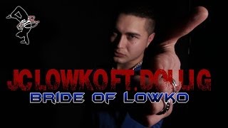 JC Lowko ft  Dolli G   Bride of Lowko