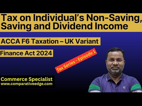 ACCA F6 Made Easy | Tax on Non-Saving, Saving and Dividend Income | ACCA TX UK | Commerce Specialist