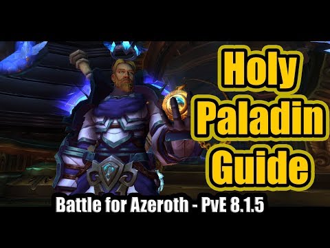 Jaxsun BFA 8.1.5 | HOLY PALADIN PVP GUIDE | Best Stats, Talents, Rotation & More!