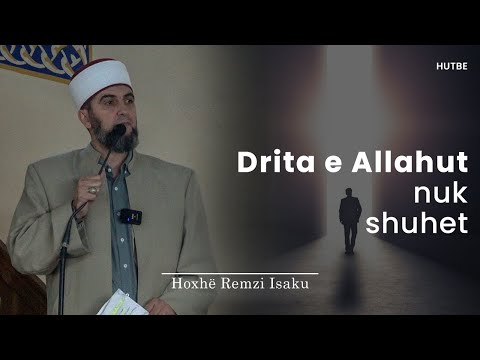 Drita e Allahut nuk shuhet - Hoxhë Remzi Isaku - Hutbe
