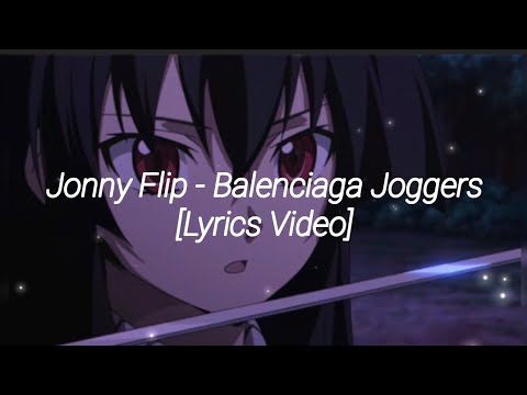 Jonny Flip - Balenciaga Joggers [Lyrics Video]