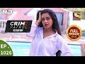 Crime Patrol Dastak Ep 1026 Full Episode 24th April 2019