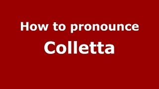 How to pronounce Colletta