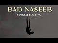 BAD NASEEB FEARLESS Acsync 33 Official Audio 2024