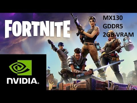 fortnite nvidia mx130 - fortnite nvidia 940mx