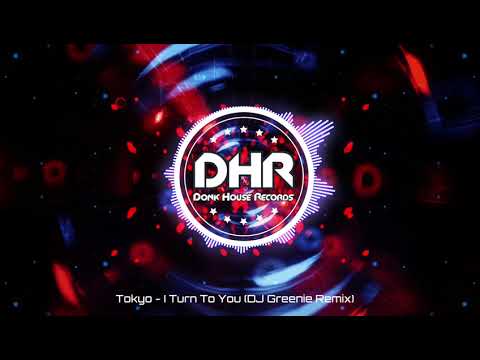 Tokyo - I Turn To You (DJ Greenie Remix) - DHR