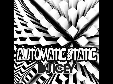 DJ Icey - Automatic Static 2018 Episode 1