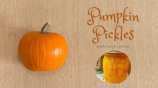 Pumpkin Pickles // Water Bath Canning // Jeni Gough