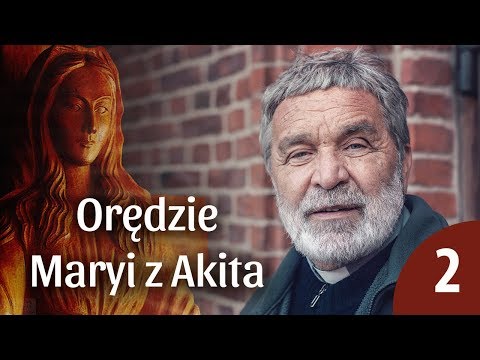Wielkopostne słuchanie orędzia Maryi z Akita - cz.2 - o. Zygmunt Kwiatkowski SJ