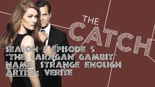 The Catch Soundtrack - "Strange Enough" by Verite (1x05)