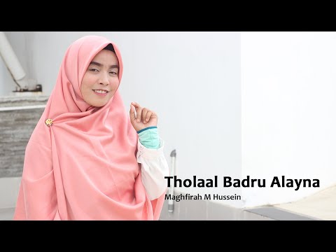 Maghfirah M Hussein - Sholawat Thola’al Badru Alayna