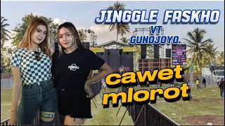 Download lagu jinggle faskho vt gunojoyoo CAWET MLOROT!!!!!!! mp3