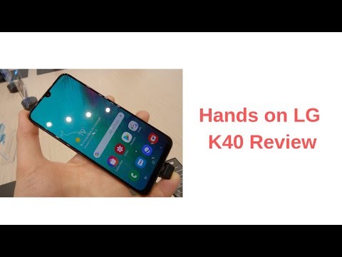 Hands on LG K40 Review