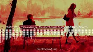 Download lagu That's Why [You Go Away] - Michael Learns To Rock (Slowed Reverb) mp3