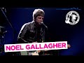 Lord Don't Slow Me Down - Noel Gallagher Live