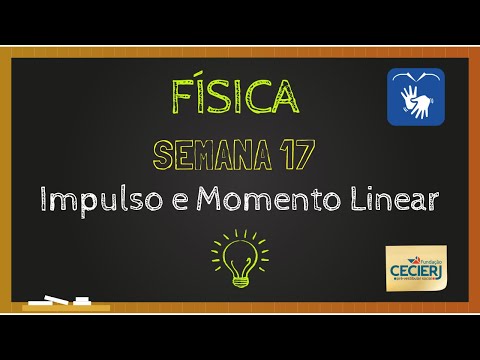 Em Libras - Física - Semana 17: Impulso e Movimento Linear
