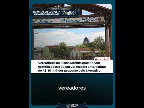 Vereadores questionam gratificações e pedem explicações à Prefeitura de Inácio Martins