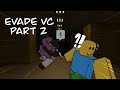 Voice Trolling As TOJI In EVADE VC PART TWO